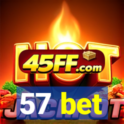 57 bet